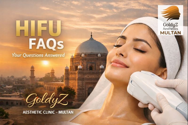 FAQs regarding Hifu in Multan, Pakistan. Your Questions Answered