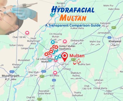 A comparison guide for getting Hydrafacial in Multan