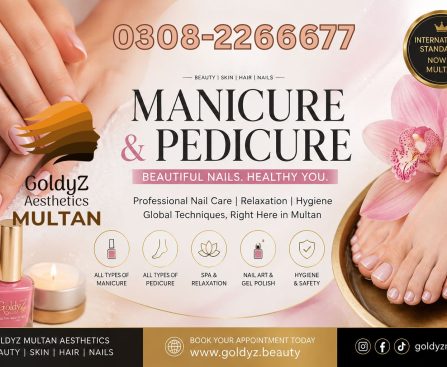 Professional manicure and pedicure services at GoldyZ Multan Aesthetics featuring nail care, spa relaxation, gel polish, and hygienic hand and foot treatments in Multan